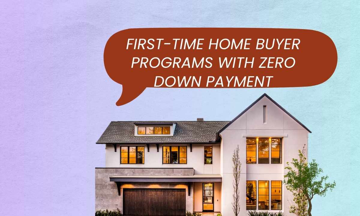 First-time home buyer programs with zero down payment